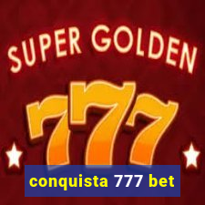 conquista 777 bet